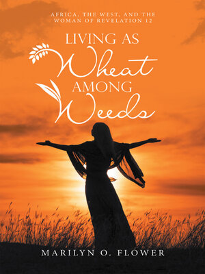 cover image of Living as Wheat Among Weeds